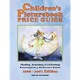 Children's Picturebook Price Guide, 2006-2007: Finding, Assessing, and Collecting... by Linda Zielinski and Stan Zielinski