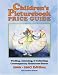 Children's Picturebook Price Guide, 2006-2007: Finding, Assessing, & Collecting Contemporary Illustrated Books by Linda Zielinski