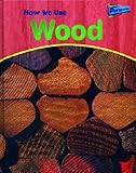 How we use wood