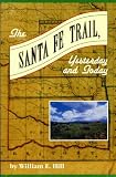 The Santa Fe Trail, Yesterday and Today