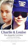 Charlie & Louise - Das doppelte Lottchen - Floriane Eichhorn