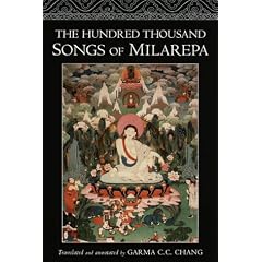 The Hundred Thousand Songs of Milarepa: The Life-Story and Teaching of the Greatest Poet-Saint Ever to Appear in the History of Buddhism