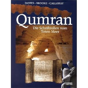 Qumran: Die Schriftrollen vom Toten Meer