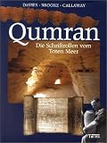 Qumran: Die Schriftrollen vom Toten Meer