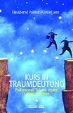 Kurs in Traumdeutung / mit CD-ROM: Professionell Tr&auml;ume deuten Schritt f&uuml;r Schritt - Klausbernd Vollmar, Konrad Lenz