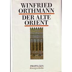 Propyl�en Kunst Geschichte, Der alte Orient