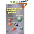 Immunobiology of Bacterial Cpg-DNA (Current Topics in Microbiology and Immunology) by  H. Wagner, R. W. Compans, M. Copper, and J. M. Hogle