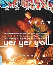 Yes Yes Y'All: The Experience Music Project Oral History of Hip-Hop's First Decade