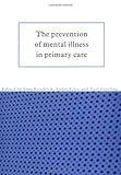 The prevention of mental illness in primary care