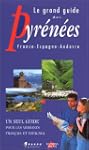 Le grand guide des Pyr�n�es : France,...