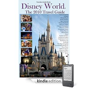 Disney World The 2010 Travel Guide - Kindle Bestseller