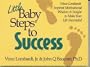 Little Baby Steps to Success: Vince Lombardi-Inspired Motivational Wisdom & Insight to Make Your Life Successful
