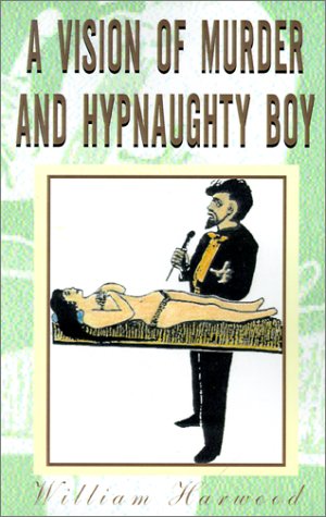 a vision of murder and hypnaughty boy