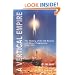 A Vertical Empire: The History of the UK Rocket and Space Programme 1950-1971