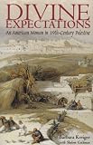 Divine Expectations: American Woman In Nineteenth-Century Palestine