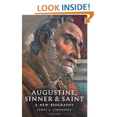 Augustine: Sinner and Saint: A New Biography