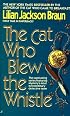 The Cat Who Blew the Whistle (Cat Who...)