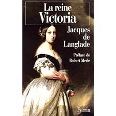 La reine Victoria, pr�fac� par Robert Merle