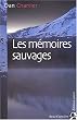 Les M�moires sauvages