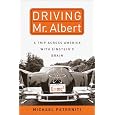 Driving Mr. Albert: A Trip Across America with Einstein's Brain