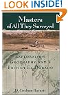 Masters of All They Surveyed: Exploration, Geography, and a British El Dorado