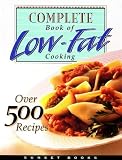 Complete Book of Low-Fat Cooking (Low-Fat Cookbook Series)