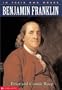 Benjamin Franklin (In Their Own Words (Scholastic Hardcover))