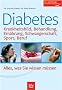 Diabetes: Krankheitsbild, Behandlung, Ern�hrung, Sport, Alltag. Alles, was Sie wissen m�ssen