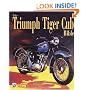 The Triumph Tiger Cub Bible