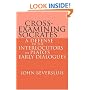 Cross-Examining Socrates: A Defense of the Interlocutors in Plato's Early Dialogues