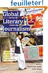 Global Literary Journalism: Exploring...