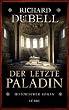 Der letzte Paladin: Historischer Roman