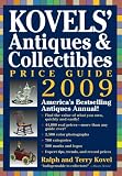 Kovels' Antiques & Collectibles Price Guide 2009: America's Bestselling and Most Up-to-Date Antiques Annual (Kovels' Antiques and Collectibles Price List)