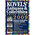 Kovels' Antiques and Collectibles Price Guide 2009: America's Bestselling and Most Up-to-Date Antiques Annual (Kovels'... by Terry and Kim Kovel and Terry Kovel