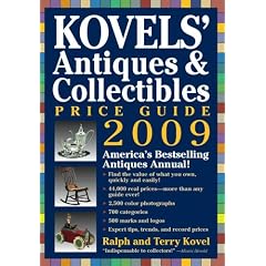 Kovels' Antiques & Collectibles Price Guide 2009: America's Bestselling and Most Up-to-Date Antiques Annual (Kovels' Antiques and Collectibles Price List)