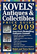 Kovels' Antiques & Collectibles Price Guide 2009: America's Bestselling and Most Up-to-Date Antiques Annual (Kovels' Antiques and Collectibles Price List)