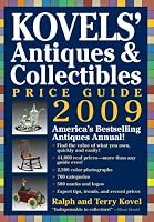 Kovels' Antiques & Collectibles Price Guide 2009: America's Bestselling and Most Up-to-Date Antiques Annual (Kovels' Antiques and Collectibles Price List)
