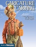 Caricature Carving: Expert Techniques & 30 All-Time Favorite Projects   [CARICATURE CARVING] [Paperback]