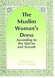 The Muslim woman's dress : according to the Qur'an and Sunnah