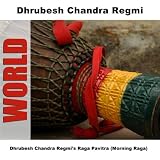 Dhrubesh Chandra Regmi's Raga Pavitra (Morning Raga)