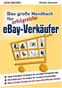 Das gro&szlig;e Handbuch f&uuml;r erfolgreiche eBay-Verk&auml;ufer