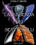 La Leggenda dei Sette Sigilli - Libro...
