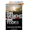 Das Gesicht des Todes: Authentische Mordf�lle