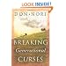 Breaking Generational Curses: Releasing God's Power in Us, Our Children, and Our Destiny