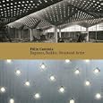 Felix Candela: Engineer, Builder, Structural Artist (Princeton University Art Museum Series) by Maria E. Moreyra Garlock and David P. Billington