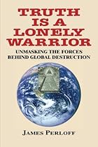 Truth Is a Lonely Warrior Truth Is a Lonely Warrior