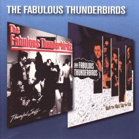 FABULOUS THUNDERBIRDS - Powerful Stuff/Walk That Walk, Talk That Talk - Zortam Music
