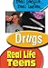 Real Life Teens: Drugs