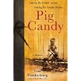Pig Candy: Taking My Father South, Taking My Father Home--A Memoir