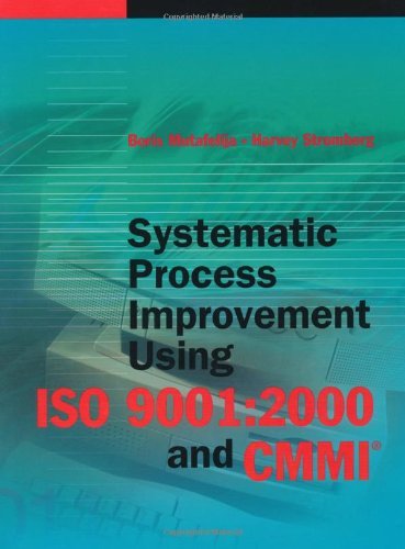 Systematic Process Improvement Using ISO 9001: 2000 and CMMI (Artech House Computer Library)